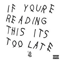 Drake - If You're Reading This It's Too Late