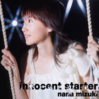 Nana Mizuki - Innocent Starter (Single)