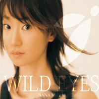Nana Mizuki - Wild Eyes (Single)
