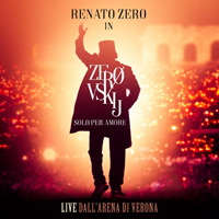 Renato Zero - Zerovskij Solo per Amore - Live Dall'Arena di Verona (CD 1)