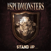 Spudmonsters - Stand Up For What You Believe!