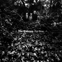 Bishops - For Now