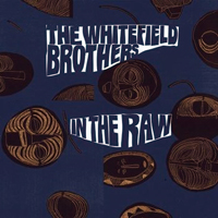 Whitefield Brothers - In The Raw