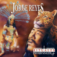 Jorge Reyes - Rituales Prehispanicos