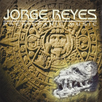 Jorge Reyes - Prehispanic Music (CD 1)
