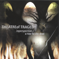 Theatre Of Tragedy - Inperspective/A Rose For The Dead
