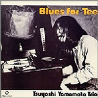 Tsuyoshi Yamamoto Trio - Blues For Tee