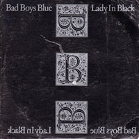 Bad Boys Blue - Lady In Black (3'')
