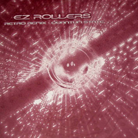 E-Z Rollers - Retro (Guardians Of Dalliance Remix) / Quantum State