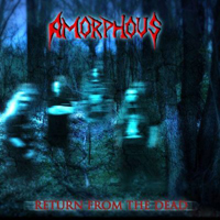 Amorphous (POL) - Return From The Dead