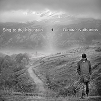 Dimitar Nalbantov - Sing to the Mountain