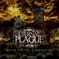 Eternal Plague - The Lust Of A Wretch