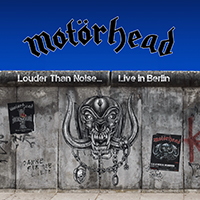Motorhead - Louder Than Noise...Live In Berlin 2012