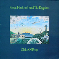 Robyn Hitchcock & The Venus 3 - Globe Of Frogs (Associated Tracks)