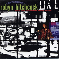 Robyn Hitchcock & The Venus 3 - Storefront Hitchcock: Music from The Jonathan Demme Picture (Reissue 2005)