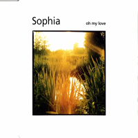 Sophia (GBR) - Oh My Love (Single)