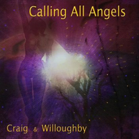 Craig & Willoughby - Calling All Angels
