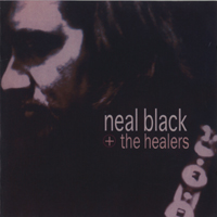 Neal Black & The Healers - Neal Black and The Healers (Reissue 1998)