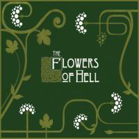 Flowers Of Hell - The Flowers Of Hell