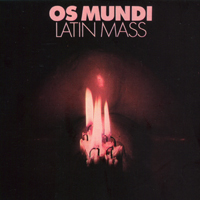 Os Mundi - Latin Mass