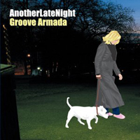 Groove Armada - Anotherlatenight