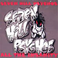 Seven Hill Psychos - All The Insanity