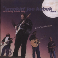 Smokin' Joe Kubek & Bnois King - Cryin' For The Moon