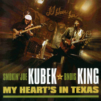 Smokin' Joe Kubek & Bnois King - My Heart's In Texas