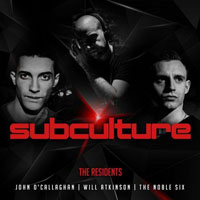 John O'Callaghan - Subculture: The Residents - Mixed by John O'Callaghan, Will Atkinson & The Noble six (CD 5)
