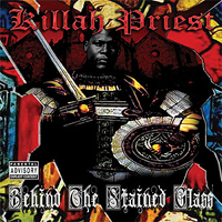 Killah Priest - Behind The Stained Glass