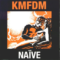 KMFDM - Naive