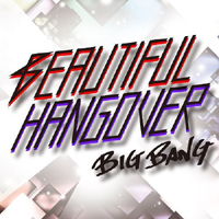 BigBang (KOR) - BEAUTIFUL HANGOVER (Single)