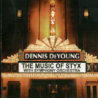 Dennis DeYoung - The Music Of Styx Live With Symphony Orchestra (CD 1)