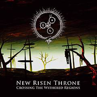 New Risen Throne - Crossing The Withered Regions