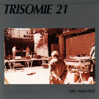 Trisomie 21 - Raw Material