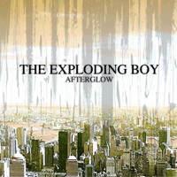 Exploding Boy - Afterglow