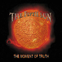 Fifth Sun - The Moment Of Truth