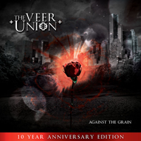 Veer Union - Against The Grain (10 Year Anniversary Edition)