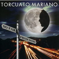 Torcuato Mariano - So Far From Home