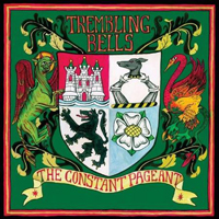 Trembling Bells - The Constant Pageant