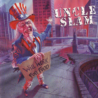 Uncle Slam - Will Work For Food