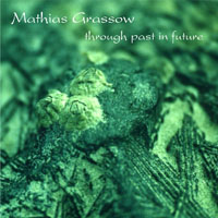 Mathias Grassow - Through Past in Future