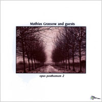 Mathias Grassow - Opus Posthumum 2