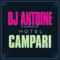 DJ Antoine - A Weekend At Hotel Campari (CD 1)
