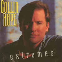 Collin Raye - Extremes