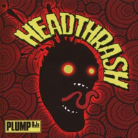 Plump DJs - Headthrash