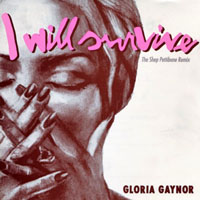 Gloria Gaynor - I Will Survive (The Shep Pettibone Remixes) [EP]