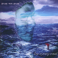 Eye 2 Eye - One In Every Crowd