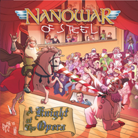 Nanowar of Steel - A Knight At The Opera