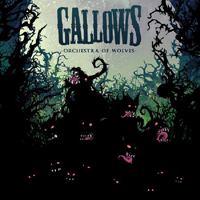 Gallows - Orchestra Of Wolves (Special UK Edition: Bonus CD)